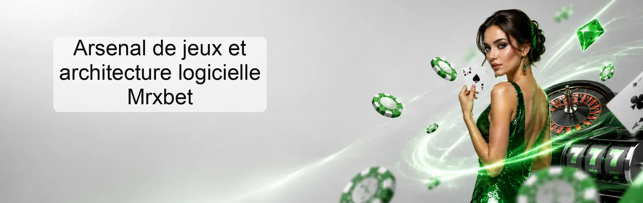 Arsenal de jeux et architecture logicielle Mrxbet